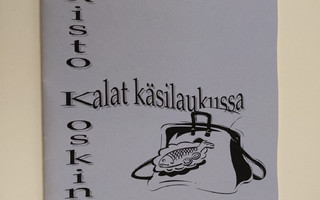 Risto Koskinen : Kalat käsilaukussa