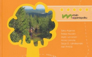 Satu Arjanne: Metsän oppimispolku, metsä- ja puuopetuksen