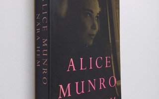 Alice Munro : Nära hem