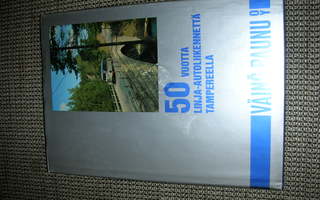 Väiö Paunu Oy 50 vuotta linja-autoliikenettä Tampereella