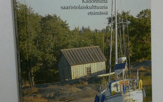 Mauri Hirvonen : Tuulten armoilla : kadonnutta saaristola...