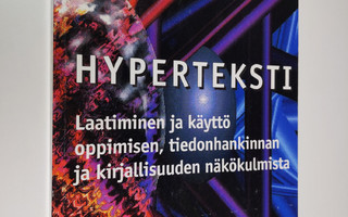 Juha Kämäräinen : Hyperteksti : laatiminen ja käyttö oppi...