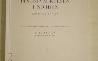 L.L. Byman: Pingstväckelsen i Norden - kritiskt belyst