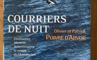 Olivier & Patrick Poivre d'Arvor: Courrieurs de Nuit