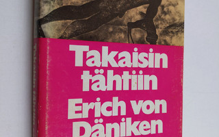 Erich von Däniken : Takaisin tähtiin