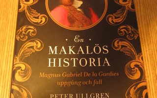 En makalös historia - Magnus Gabriel De la Gardies uppgång