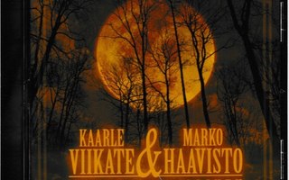 KAARLE VIIKATE & MARKO HAAVISTO - Kuu on vaarallinen CD