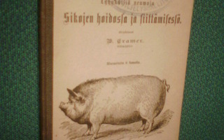 Cramer SIKOJEN HOIDOSTA JA SIITTÄMISESTÄ ( 1p. 1891 ) Sis.pk