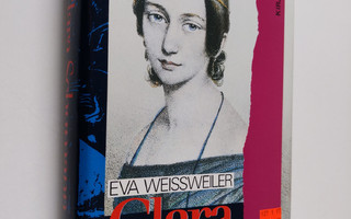 Eva Weissweiler : Clara Schumann : elämäkerta