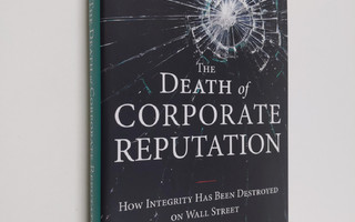 Jonathan R. Macey : The death of corporate reputation : h...