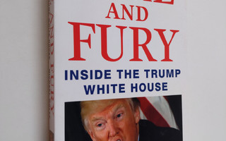 Michael Wolff : Fire and Fury : Inside the Trump White Ho...