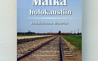 Matka holokaustiin – Juutalaisvihan historiaa