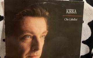 Kirka – Ota Lähellesi LP