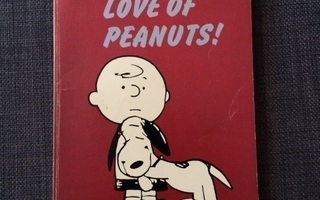 For The Love Of Peanuts! -sarjakuva (By Charles M. Schulz)