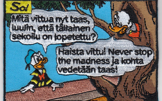 Never stop the madness -haalarimerkki/kangasmerkki