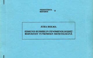Edmund Husserlin fenomenologiset reduktiot tutkimisen ...