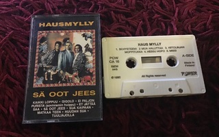 HAUSMYLLY: SÄÄ OOT JEES   C-kasetti