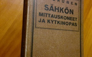 W. Turunen : Sähkön mittauskoneet ja kytkinopas 1922