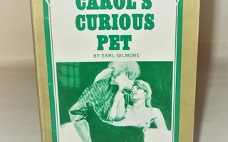 CAROL'S CURIOUS PET  (Earl Gilmore)