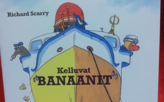 Richard Scarry:Kelluvat Banaanit,mini kirja.