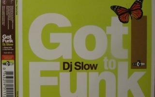 DJ Slow • Got To Funk CD Maxi-Single
