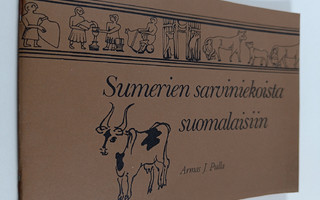 Armas J. Pulla : Sumerien sarviniekoista suomalaisiin