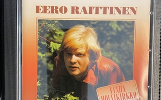 EERO RAITTINEN - Vanha holvikirkko: 20 Suosikkia cd