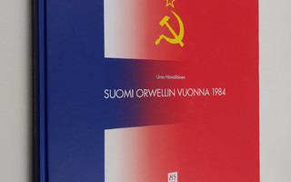 Unto Hämäläinen : Suomi Orwellin vuonna 1984