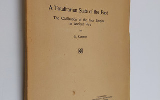 Rafael Karsten : A totalitarian state of the past : the C...