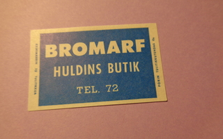 TT-etiketti Huldins Butik, Bromarf