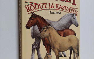 Jane Kidd : Maailman hevoset : rodut ja kasvatus