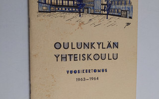 Oulunkylän yhteiskoulu vuosikertomus 1963-1964