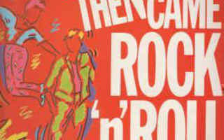 Various – Then Came Rock 'N' Roll
