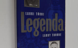 Kari Kallonen : Legenda : Lauri Törni - Larry Thorne