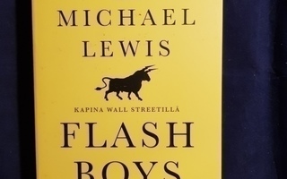 Lewis, Michael: Flash boys -kapina Wall Streetillä