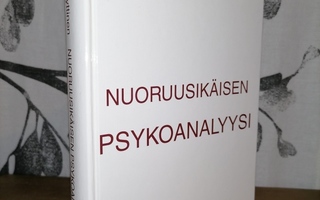 Nuoruusikäisen psykoanalyysi - Hägglund & Hyttinen 1.p.