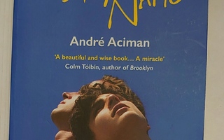 Andre Aciman - Call Me by Your Name