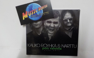 KAUKO RÖYHKÄ & NARTTU - POIS VALOISTA UUSI  CD