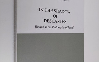 G.H. Von Wright : In the Shadow of Descartes - Essays in ...