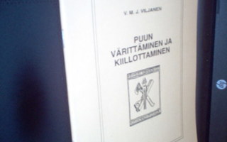 Viljanen : Puun värittäminen ja kiillottaminen (1991) sis.pk