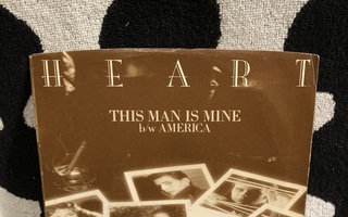 Heart – This Man Is Mine 7"