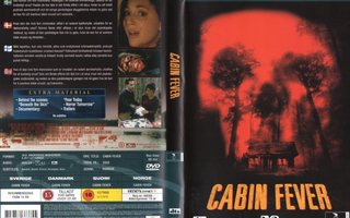 Cabin Fever	(21 931)	k	-FI-	nordic,	DVD			2002	o:eli roth,