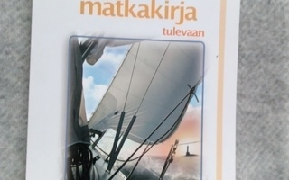 Olli Luukkainen: Opettajan matkakirja tulevaan(2005)