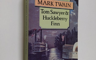 Mark Twain : Tom Sawyer & Huckleberry Finn