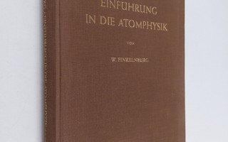 Wolfgang Finkelnburg : Einfuhrung in die atomphysik
