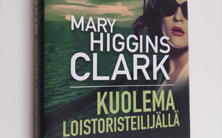 Mary Higgins Clark : Kuolema loistoristeilijällä