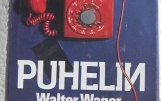 Walter Wager: Puhelin,   W+G-77. 2p. 255 s. Sid.