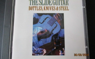 THE SLIDE GUITAR - BOTTLES, KNIVES & STEEL (CD)