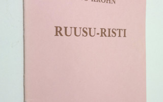 Eino Krohn : Ruusu-Risti (eripainos nro 65)