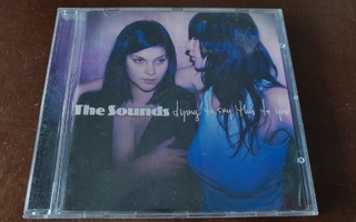 The Sounds: Dying to Say This to You CD